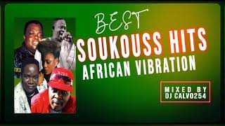 BEST SOUKOUSS HITS NONSTOP MIX2023  AFRICAN VIBRATIONCalvo254 [upl. by Eirot312]