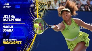 Jelena Ostapenko vs Naomi Osaka Highlights  2024 US Open Round 1 [upl. by Neddie]