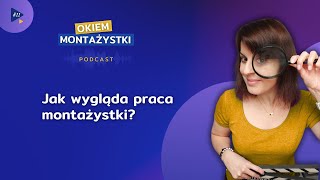 odc 11  Jak wygląda praca montażystki [upl. by Fredrick]