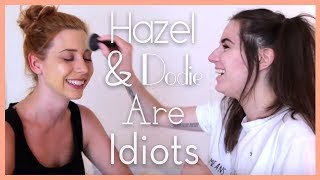 Hazel amp Dodie Are Idiots [upl. by Belden128]