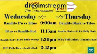 GM 1  BANDITS 17U VS TITUS BASEBALL  16U COLLEGE DREAMSTREAM  WED JULY 17TH [upl. by Yrgoerg]