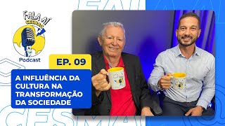 FalaAíCesmac  A Influência da Cultura na Transformação da Sociedade  T5EP09 [upl. by Lang]