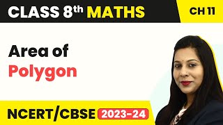 Class 8 Maths Chapter 11  Area of Polygon  Mensuration [upl. by Sperry]