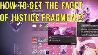 HOW TO GET THE FACET OF JUSTICE FRAGMENT IN DESTINY 2 [upl. by Eldrida]