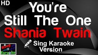 🎤 Shania Twain  Youre Still The One Karaoke Version [upl. by Ayetal]