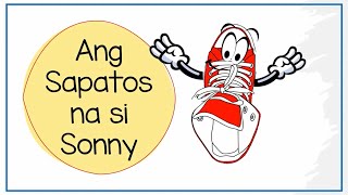 Ang Sapatos na si Sonny  Kwento Letrang S [upl. by Lucille259]