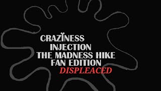 I DISPLEACED I CRAZINESS INJECTION V2  FANMADE [upl. by Gronseth]