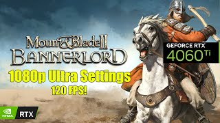 Mount amp Blade II Bannerlord  RTX 4060 Ti 16GB  I5 12400F 1080p Maximum Settings  Benchmark [upl. by Stiruc211]