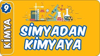 Simyadan Kimyaya  9 Sınıf Kimya [upl. by Renaxela]