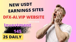 dfxaivip payment proof  usdt investment sites  order grabbing site  new usdt sites 2024 [upl. by Aimet254]