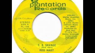 Rod Hart  C B Savage [upl. by Conal]