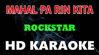 MAHAL PA RIN KITA  ROCKSTAR  HD KARAOKE [upl. by Omle]