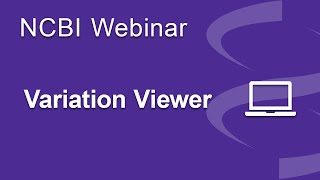 Webinar The NCBI Variation Viewer [upl. by Asinla]