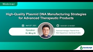 Webinar  HighQuality Plasmid DNA Manufacturing Strategies for Advanced Therapeutics [upl. by Steinke]