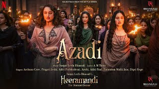 Azadi  Video Song  Sanjay Leela Bhansali  A M Turaz  Heeramandi  Bhansali Music  Netflix [upl. by Ursula725]