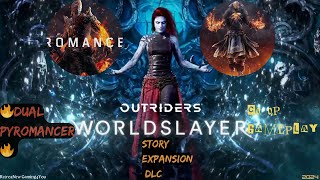 OUTRIDERS Worldslayer ExpansionDual Pyromancer Story Playthrough Pt4Co op wR3dRyd3r13024 [upl. by Tihom]