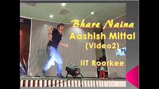 Bhare Naina DanceThomso IIT RoorkeeAashish Mittal [upl. by Noslrac]