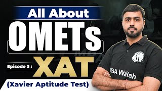 XAT Xavier Aptitude Test Episode 3  All about OMETs [upl. by Israeli]