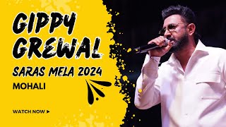 GIPPY GREWAL LIVE  SARAS MELA 2024  MOHALI [upl. by Aical]