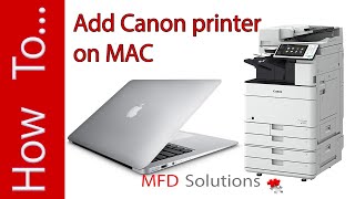 Install printer Canon iR ADVANCE on MAC  MFD Solutions [upl. by Ecaidnac]