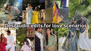 Desi audio edits for your love scenarios💗 [upl. by Hamaso600]