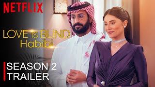 Love Is Blind Habibi Season 2 Trailer  Love Is Blind Habibi  TRAILER [upl. by Vtarj524]