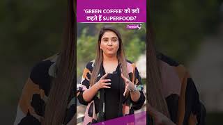 Coffee  What Is Green Coffee  Health Benefits Of Green Coffee  Different Types Of Coffee shorts [upl. by Filberte894]