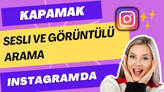 Instagramda sesli ve görüntülü görüşme nasıl kapatılır  Instagram aramasını devre dışı bırak [upl. by Rocca]