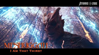 MESHUGGAH – I Am That Thirst Official Music Video [upl. by Akialam]