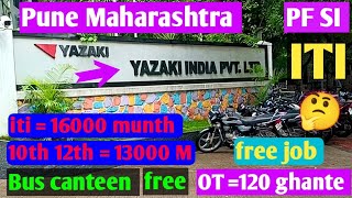 Yazaki India Pvt Ltd company  yazaki company Pune Maharashtra \ 10th 12th iti job in pune MIDC [upl. by Ayak]