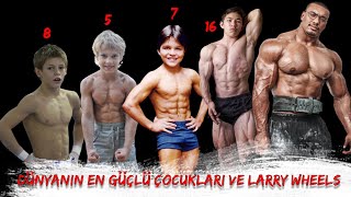 Dünyanın En Güçlü Çocukları ve Larry Wheels [upl. by Heintz]