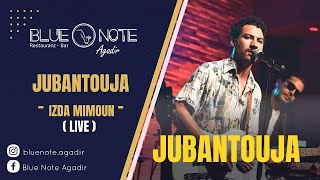 Jubantouja  Izda mimoun live at Blue note Agadir [upl. by Enymsaj134]