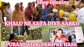 SHOP OPENING ME SATA DIYE SABKO🤪  Q HASNE LAGA PURANE VLOG DEKH KE  DAILY VLOG vlogger [upl. by Ramonda]