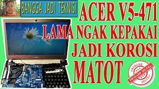 Memperbaiki Laptop Acer V5471G Mati Total  Repair 484TU05021 Dead [upl. by Ardnossak115]