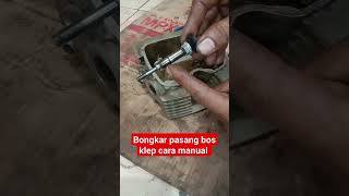 Bongkar pasang bos klep cara manual bengkelsparepartmurah automobile mekanik tutorial [upl. by Llatsyrc]