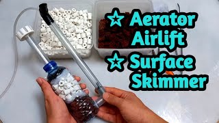 How to make aerator airlift with surface skimmer filter  Aerator airlift filter DIY  part 7 [upl. by Oflunra958]