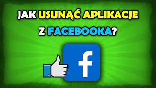 Jak usunąć aplikacje z Facebooka [upl. by Toscano]