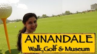 Annandale  Nature Walk  Golf  Museum  Shimla [upl. by Anbul969]