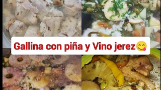 Gallina o pollo con piña y vino jerez UvaManzanajalapeñopasita etc Receta de la familia [upl. by Ihel]