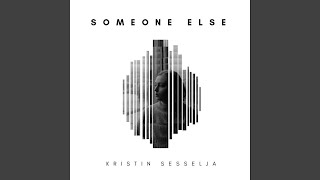 Someone Else [upl. by Baynebridge]