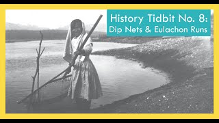 History Tidbit No 8 Dip Nets amp Eulachon [upl. by Laforge]