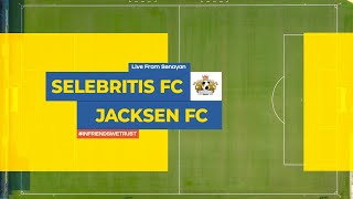 SELEBRITIS FC VS JACKSEN FC LIVE DELAY FULL MATCH [upl. by Rube]