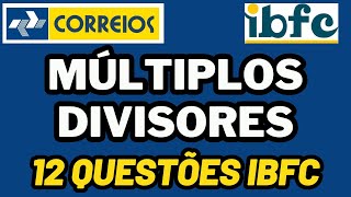 CONCURSO DOS CORREIOS  MÚLTIPLOS E DIVISORES  MATEMÁTICA DA BANCA IBFC  AULA 14 correios ibfc [upl. by Ami]