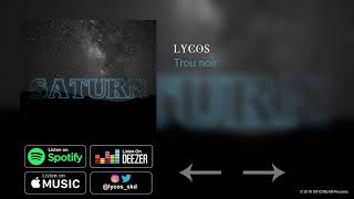 Lycos  Trou noir Audio [upl. by Anattar]