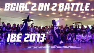 IBE 2013  2on2 BGirl Battle Semi Final 2  Bo amp Angel vs Lu amp Queen Mary [upl. by Atteugram]