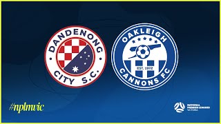 2024 NPLMVIC Round 4 Dandenong City SC v Oakleigh Cannons FC [upl. by Seluj882]