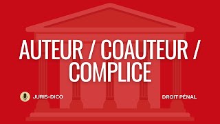 Auteur coauteur et complice Droit pénal [upl. by Buyer]