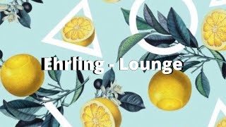 Ehrling  Lounge Free To Use Music [upl. by Cruce]