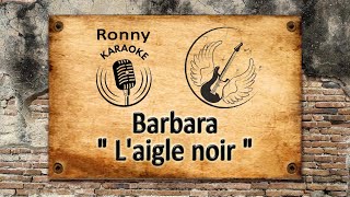 Barbara  Laigle noir Karaoke [upl. by Salome]