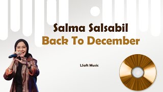 Salma Salsabil  Back To December Cover [upl. by Tarabar]